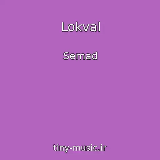 کاور آهنگ Lokval از Semad