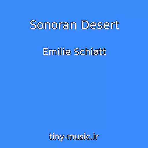 کاور آهنگ Sonoran Desert از Emilie Schiøtt
