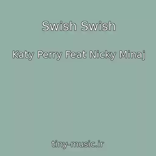 کاور آهنگ Swish Swish از Katy Perry Feat Nicky Minaj
