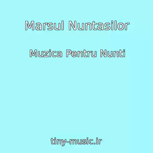 کاور آهنگ Marsul Nuntasilor از Muzica Pentru Nunti