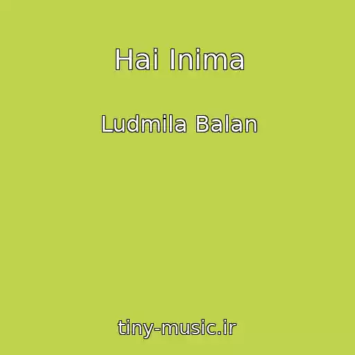 کاور آهنگ Hai Inima از Ludmila Balan
