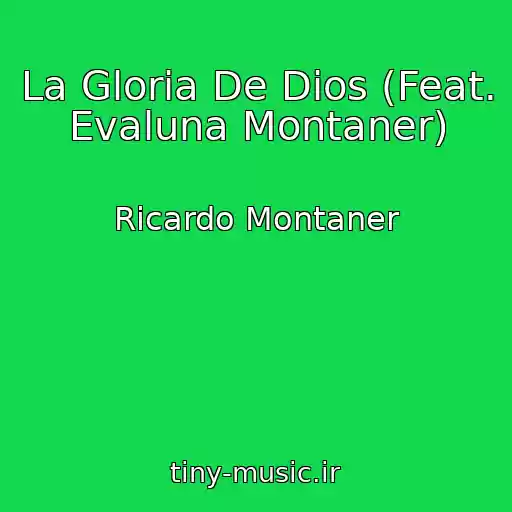 کاور آهنگ La Gloria De Dios (Feat. Evaluna Montaner) از Ricardo Montaner