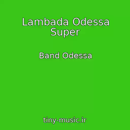 کاور آهنگ Lambada Odessa Super از Band Odessa