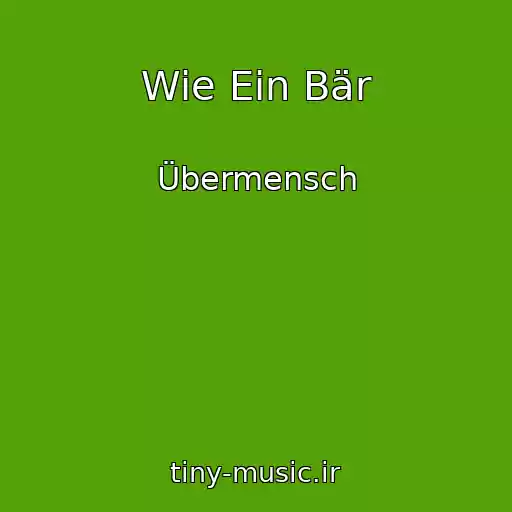 کاور آهنگ Wie Ein Bär از Übermensch