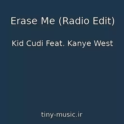 کاور آهنگ Erase Me (Radio Edit) از Kid Cudi Feat. Kanye West