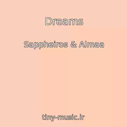 کاور آهنگ Dreams از Sappheiros & Almaa