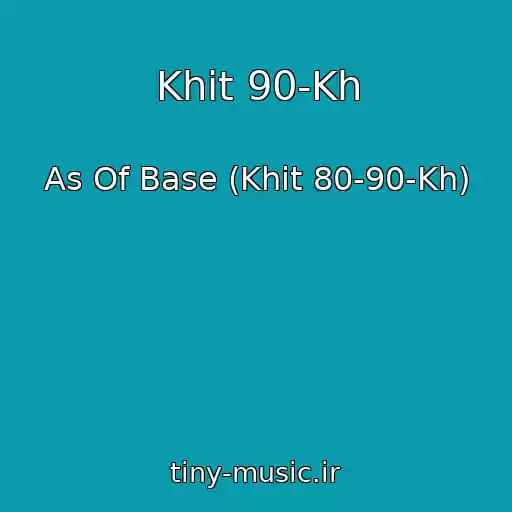 کاور آهنگ Khit 90-Kh از As Of Base (Khit 80-90-Kh)