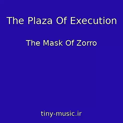 کاور آهنگ The Plaza Of Execution از The Mask Of Zorro