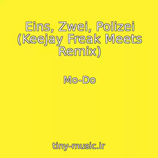 کاور آهنگ Eins, Zwei, Polizei (Keejay Freak Meets Remix) از Mo-Do