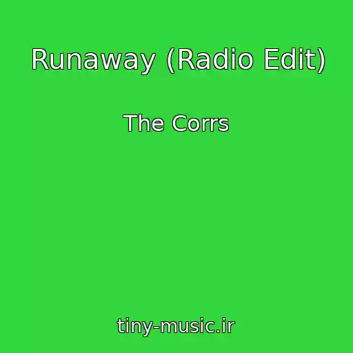 کاور آهنگ Runaway (Radio Edit) از The Corrs