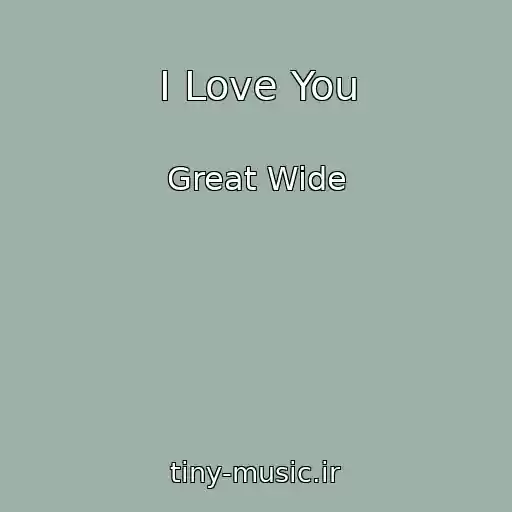 کاور آهنگ I Love You از Great Wide