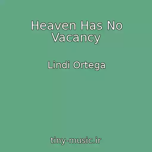 کاور آهنگ Heaven Has No Vacancy از Lindi Ortega