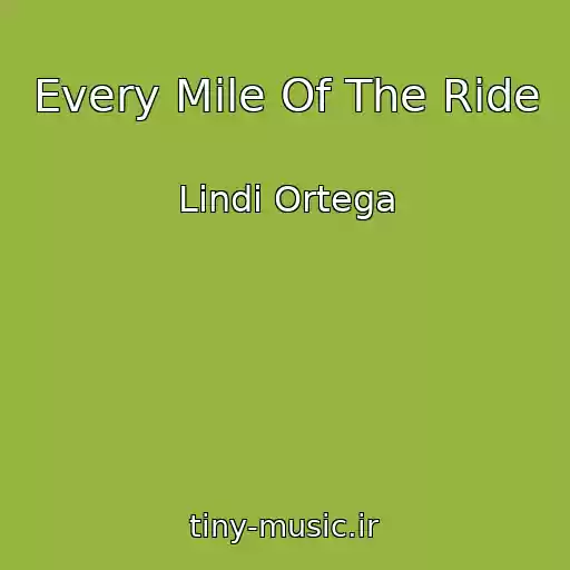کاور آهنگ Every Mile Of The Ride از Lindi Ortega