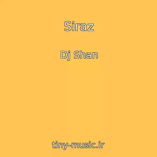 کاور آهنگ Siraz از Dj Shan