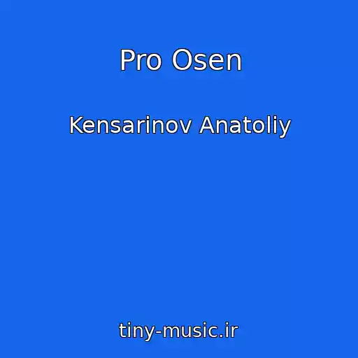کاور آهنگ Pro Osen از Kensarinov Anatoliy