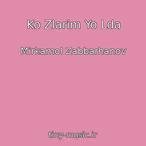 کاور آهنگ Ko Zlarim Yo Lda از Mirkamol Zabbarhanov