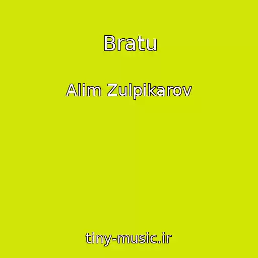 کاور آهنگ Bratu از Alim Zulpikarov