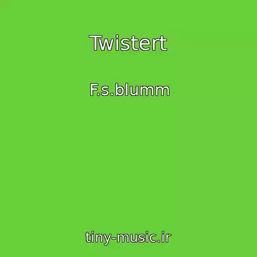 کاور آهنگ Twistert از F.s.blumm