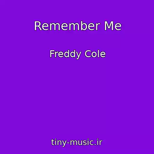 کاور آهنگ Remember Me از Freddy Cole
