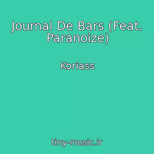 کاور آهنگ Journal De Bars (Feat. Paranoize) از Koriass