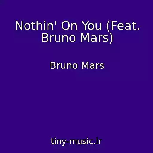 کاور آهنگ Nothin' On You (Feat. Bruno Mars) از Bruno Mars