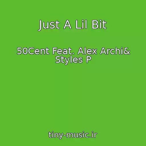 کاور آهنگ Just A Lil Bit از 50Cent Feat. Alex Archi& Styles P