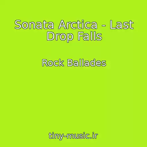 کاور آهنگ Sonata Arctica - Last Drop Falls از Rock Ballades