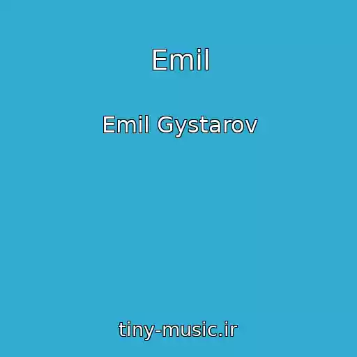 کاور آهنگ Emil از Emil Gystarov