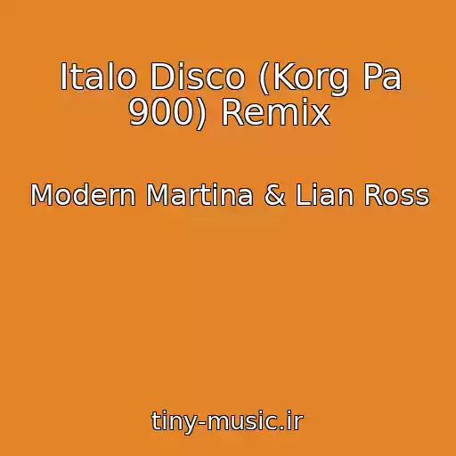 کاور آهنگ Italo Disco (Korg Pa 900) Remix از Modern Martina & Lian Ross
