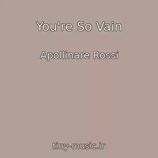 کاور آهنگ You're So Vain از Apollinare Rossi
