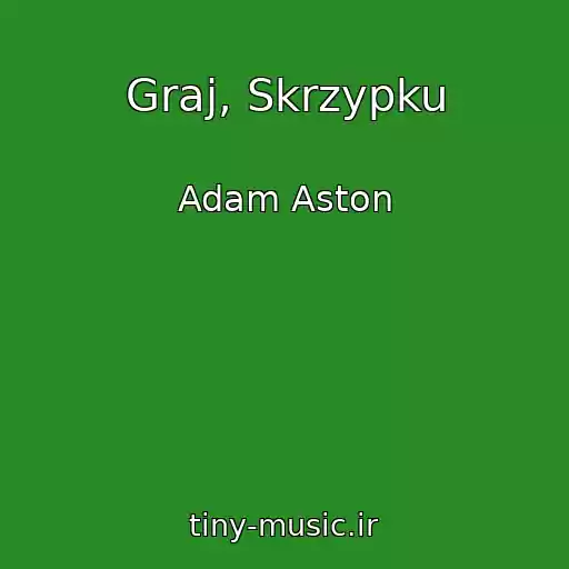 کاور آهنگ Graj, Skrzypku از Adam Aston
