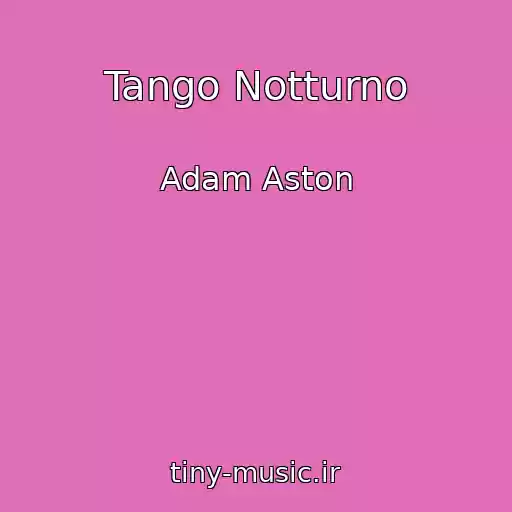 کاور آهنگ Tango Notturno از Adam Aston