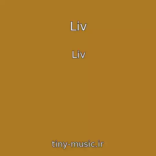 کاور آهنگ Liv از Liv