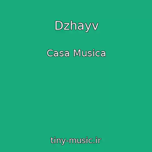 کاور آهنگ Dzhayv از Casa Musica
