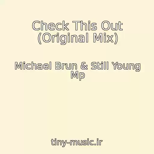 کاور آهنگ Check This Out (Original Mix) از Michael Brun & Still Young Mp