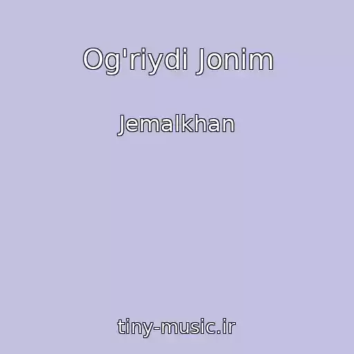 کاور آهنگ Og'riydi Jonim از Jemalkhan