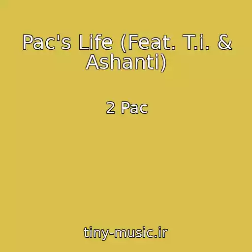 کاور آهنگ Pac's Life (Feat. T.i. & Ashanti) از 2 Pac