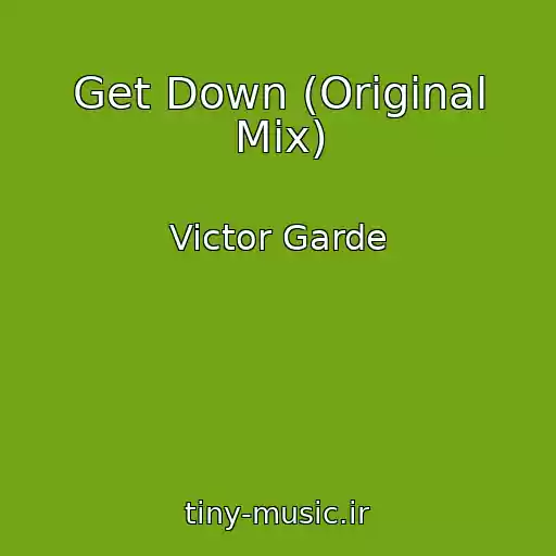 کاور آهنگ Get Down (Original Mix) از Victor Garde
