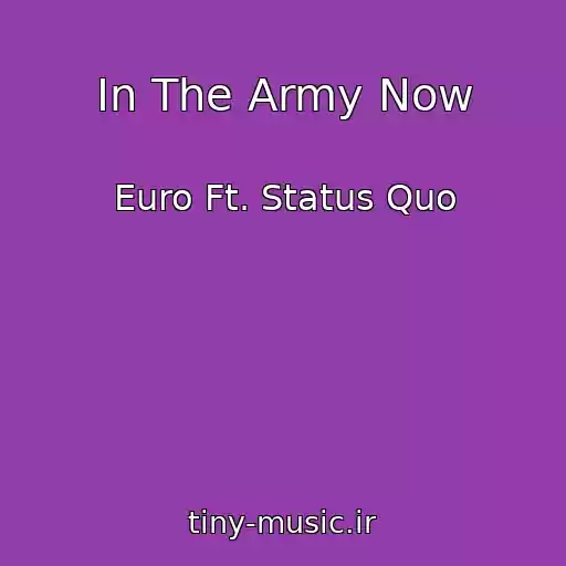 کاور آهنگ In The Army Now از Euro Ft. Status Quo