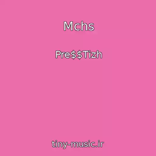 کاور آهنگ Mchs از Pre$$Tizh