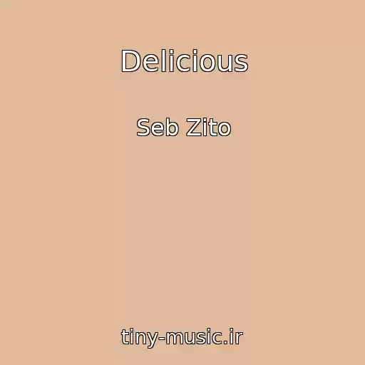 کاور آهنگ Delicious از Seb Zito