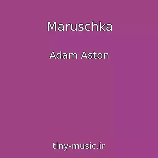 کاور آهنگ Maruschka از Adam Aston