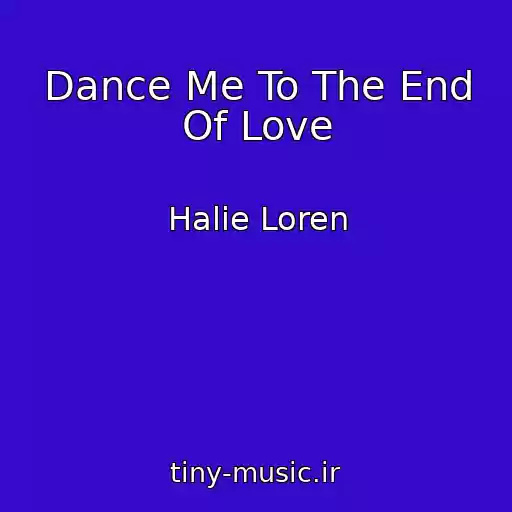 کاور آهنگ Dance Me To The End Of Love از Halie Loren