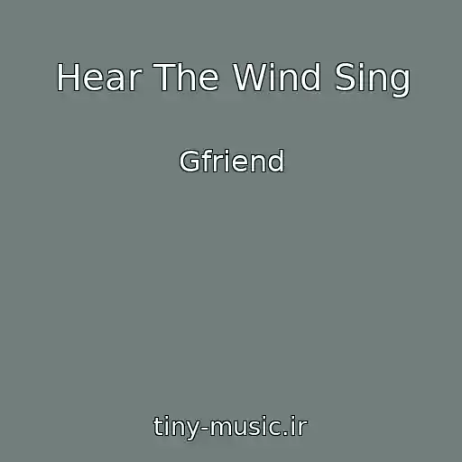 کاور آهنگ Hear The Wind Sing از Gfriend
