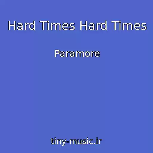 کاور آهنگ Hard Times Hard Times از Paramore