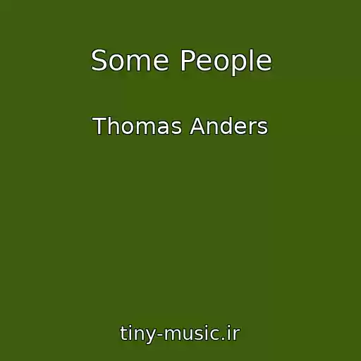 کاور آهنگ Some People از Thomas Anders