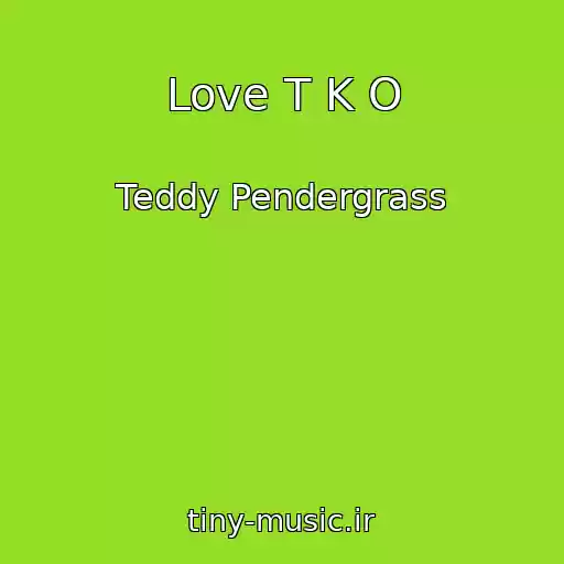 کاور آهنگ Love T K O از Teddy Pendergrass