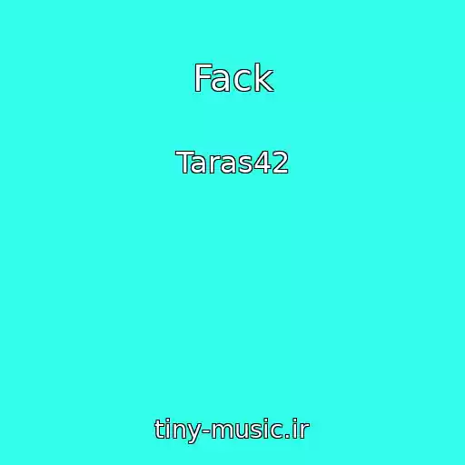 کاور آهنگ Fack از Taras42
