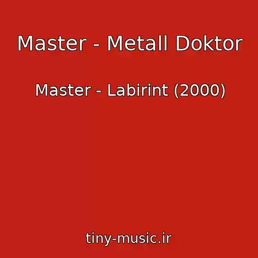 کاور آهنگ Master - Metall Doktor از Master - Labirint (2000)