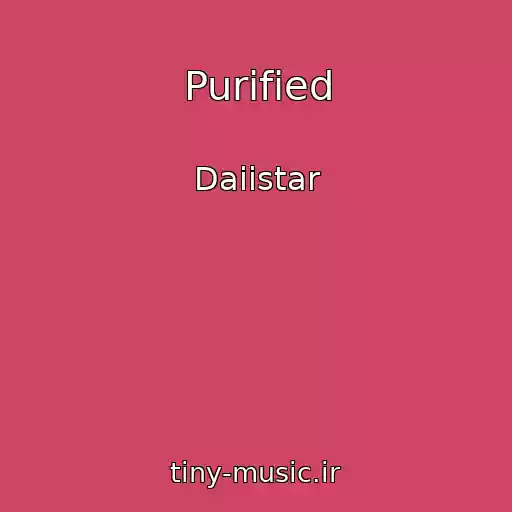 کاور آهنگ Purified از Daiistar